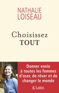 Title: Choisissez-tout, Author: Nathalie Loiseau