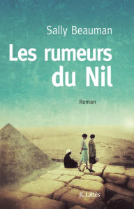 Title: Les Rumeurs du Nil, Author: Sally Beauman