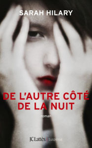 Title: De l'autre côté de la nuit, Author: Sarah Hilary