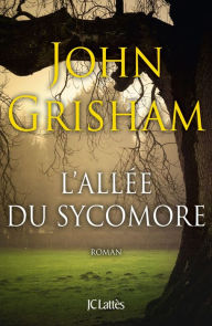 Title: L'allée du sycomore, Author: John Grisham