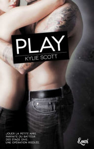 Title: Play: Stage Dive - Volume 2, Author: Kylie Scott