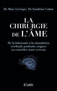 Title: La chirurgie de l'âme, Author: Marc Lévêque