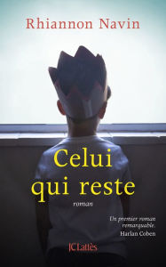 Title: Celui qui reste, Author: Rhiannon Navin