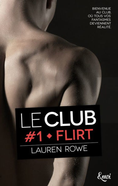 Flirt: Le Club - Volume 1