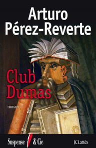 Title: Club Dumas, Author: Arturo Pérez-Reverte