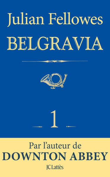 Feuilleton Belgravia épisode 1