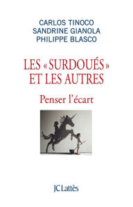 Title: Les surdoués et les autres, Author: Carlos Tinoco