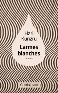 Title: Larmes blanches / White Tears, Author: Hari  Kunzru