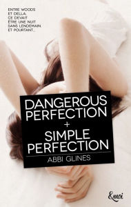 Title: Dangerous Perfection + Simple Perfection, Author: Abbi Glines