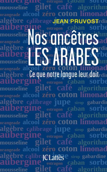 Nos ancêtres les Arabes