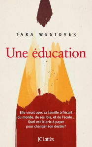 Title: Une éducation (Educated), Author: Tara Westover