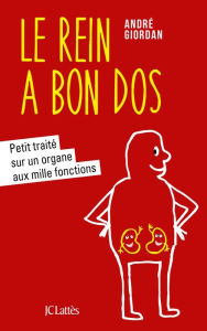 Title: Le rein a bon dos, Author: André Giordan