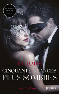 Title: Cinquante nuances plus sombres - édition bonus: Extrait inédit et photos, Author: E L James