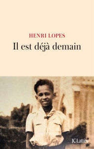 Title: Il est déjà demain, Author: Henri Lopes