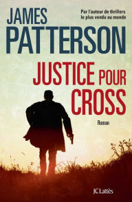 Title: Justice pour Cross, Author: James Patterson