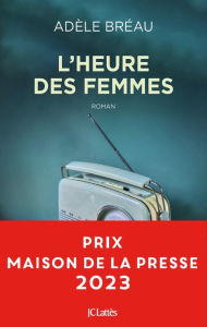 Title: L'heure des femmes, Author: Adèle Bréau