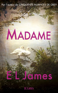 Title: Madame, Author: E L James