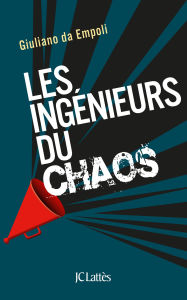 Title: Les ingénieurs du chaos - nouvelle édition, Author: Giuliano da Empoli