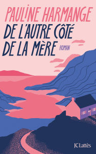 Title: De l'autre côté de la mère, Author: Pauline Harmange