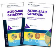 Title: Acido-Basic Catalysis: Application to Refining and Petrochemistry, Author: Marcilly