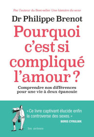 Title: Pourquoi c'est si compliqué l'amour ?, Author: Philippe Brenot