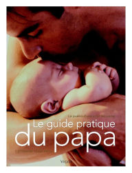 Title: Le guide pratique du papa, Author: Catherine Hoss-Mesli