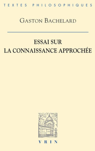 Essai sur la connaissance approchee