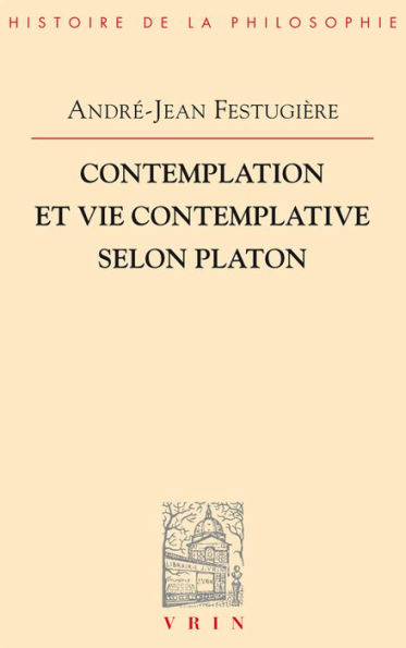 Contemplation et vie contemplative selon Platon