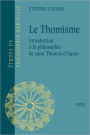 Le Thomisme: Introduction a la philosophie de saint Thomas d'Aquin