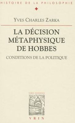 La decision metaphysique de Hobbes: Conditions de la politique