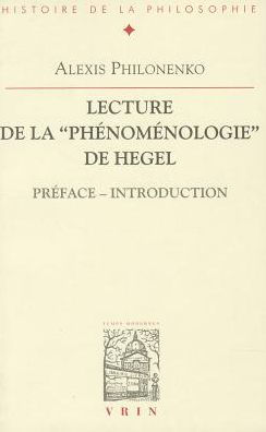 Lectures de la Phenomenologie de Hegel: Preface - Introduction