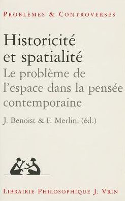 Historicite et spatialite: Le probleme de l'espace dans la pensee contemporaine