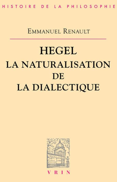 Hegel la naturalisation de dialectique