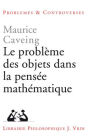 Le probleme des objets dans la pensee mathematique