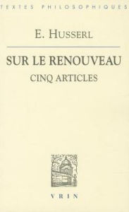 Title: Edmund Husserl: Sur le renouveau: Cinq articles, Author: Vrin