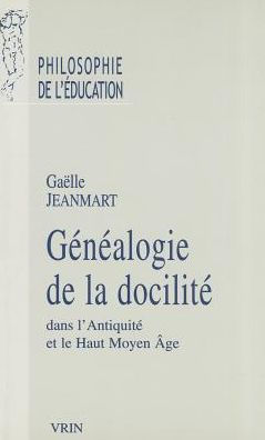 Genealogie de la docilite dans l'Antiquite et le haut Moyen Age