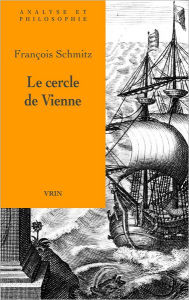Title: Le Cercle de Vienne, Author: Francois Schmitz
