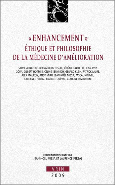 Enhancement: Ethique et philosophie de la medecine d'amelioration