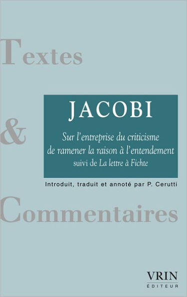 Sur l'entreprise du criticisme de ramener la raison a l'entendement: Suivi de la Lettre a Ficht