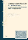 Lettres de Franz Liszt: a la princesse Marie de Hohenlohe-Schillingsfurst nee de Sayn-Wittgenstein