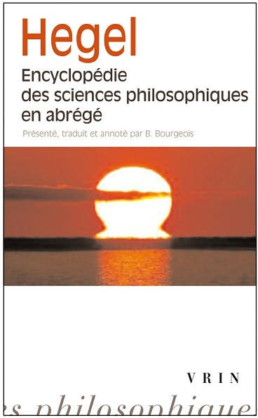ENCYCLOPEDIE DES SCIENCES PHILOSOPHIQUES EN ABREGE