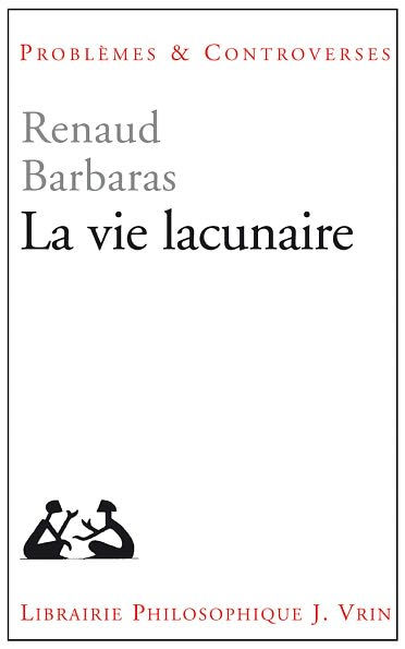 La vie lacunaire
