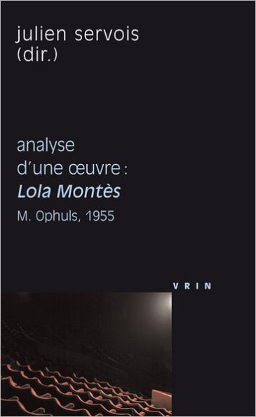 Lola Montes (M. Ophuls, 1955) Analyse d'une oeuvre