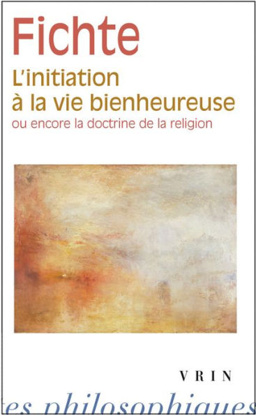 L'initiation a la vie bienheureuse