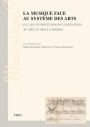 La musique face au systeme des arts: Ou les vicissitudes de l'imitation au siecle des Lumieres