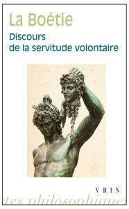 Title: Discours de la servitude volontaire, Author: Etienne de la Boetie