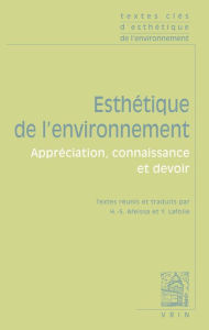 Title: Textes cles d'esthetique de l'environnement: Appreciation, connaissance et devoir, Author: Arnold Berleant