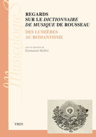 Title: Regards sur le Dictionnaire de musique de Rousseau, Author: Francois-Joseph Fetis