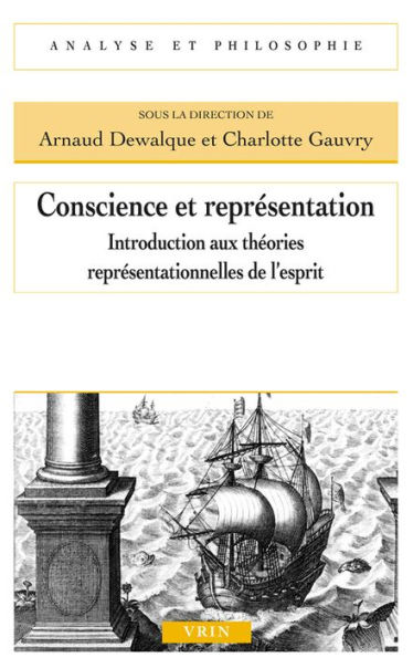 Conscience et representation: Introduction aux theories representationnelles de l'esprit