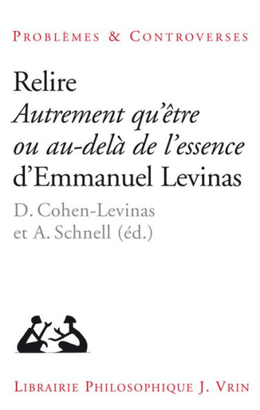 Relire Autrement qu'etre ou au-dela de l'essence